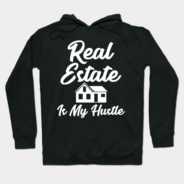 Real estate is my hustle Hoodie by captainmood